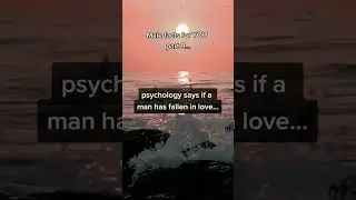 If a man has fallen in love 