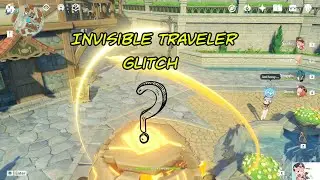 INVISIBLE TRAVELER GLITCH - GENSHIN IMPACT
