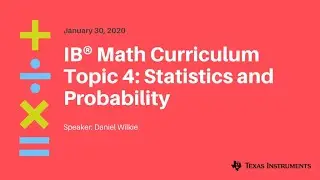 Webinar: IB Math Curriculum Topic 4 — Statistics and Probability