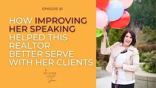 How Improving Her Speaking Helped this Realtor Better Serve with Her Clients with Paige Schulte