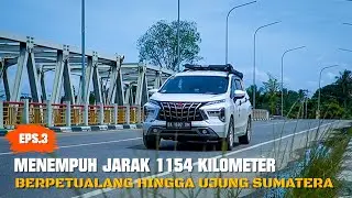 Eps.3 Indahnya Jalur Lintas Menuju Ujung Sumatera