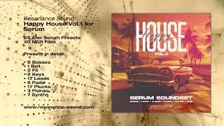 Happy House Vol.1 for Serum | Presets for Xfer Serum Synthesizer