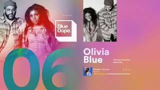 106   |   BLUE DOPE x OLIVIA BLUE