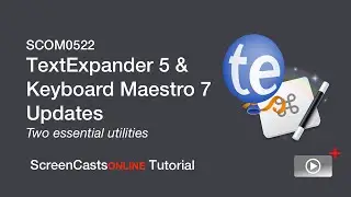Preview - TextExpander 5 & Keyboard Maestro 7 - Updates