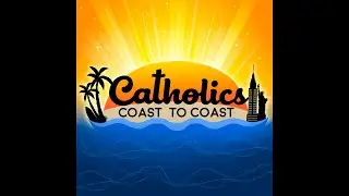 Catholics Coast to Coast-God Doesn’t Make Mistakes -08/24/24