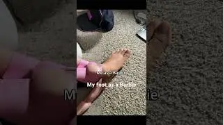 my foot as a barbie 