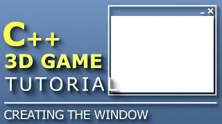 C++ 3D Game Tutorial 1: Creating a Window with Win32 API