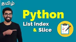 Python : List Index and Slice  {in தமிழ்}