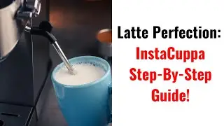 Master the Art of Latte Making with InstaCuppa Espresso Maker: Step-by-Step Tutorial!