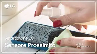 Smartphone LG | Risoluzione dei problemi - Sensore di prossimita'