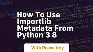 How to use importlib metadata from Python 3 8