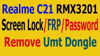 Realme C21 RMX3201 Screen Lock, Password Remove Umt Dongle