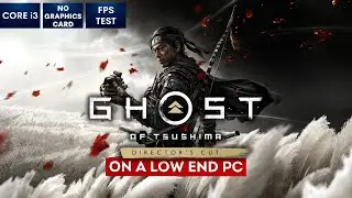 Ghost of Tsushima on Low End PC | NO Graphics Card | i3
