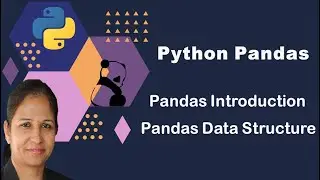 Python Pandas Tutorial | What is Pandas in Python ? | Introduction to Pandas