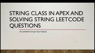 String Class Methods in Apex | String Leetcode Questions | Data Structures