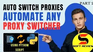 Automate Proxy Switching in Chrome with Python | Script to Change Proxies Automatically