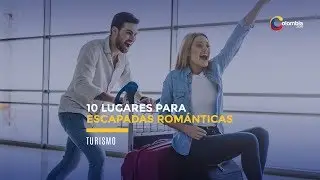 10 lugares escapadas románticas