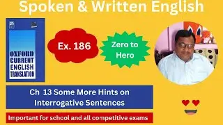 Oxford Current English Translation Chapter 13  Some More Hints on Interrogative Sentences Ex.186