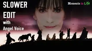The Lord of the Rings & May It Be by Enya. REMIX Slowed Down. Angel voice