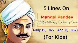 5 Lines On Mangal Pandey | Speech On Mangal Pandey For Kids #SpeechAsMangalPandeyForKids