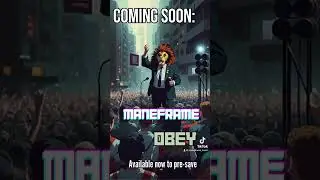 Maneframe - Obey - Coming Soon!!