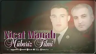 Nicat Menali - Mübariz Filmi (Soundtrack)