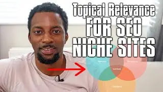 Topical Relevance For SEO : The EASIEST Way For Small Websites to Rank