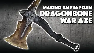 Making An EVA Foam Dragonbone Axe