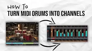 Make Midi Drums REAL! | Separating out midi drums into channels