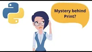 Python Tutorial 1: Mystery behind print