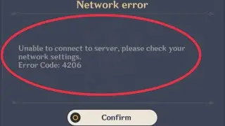 Genshin Impact Fix Unable to connect to server, Please check your network settings Error Code 4206