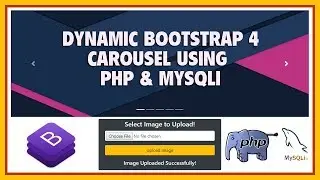 Create Dynamic Bootstrap 4 Carousel Using PHP & MySQLi | Dynamic BS4 Image Slider