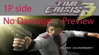 Time Crisis 3 Alan Dunaway 1P VERY HARD & NO DAMAGE youtube preview