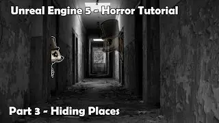 UE5 - Making a HORROR game - Part 3 - Hiding places