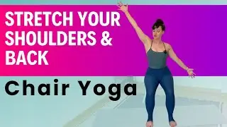 Soothe Your Spine & Shoulders || Chair Yoga for Tension Relief