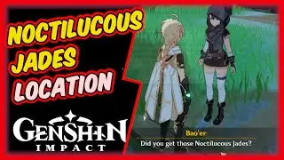 Genshin Impact Noctilucous Jades Location | Where to Find Them?