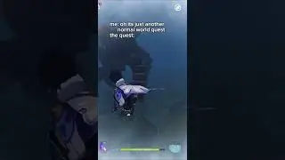 its just another normal quest right? | Genshin Impact 
