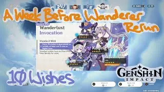 Wanderer is so close; 10 pulls on permanent banner [Genshin 3.8 Wishes Week 3]