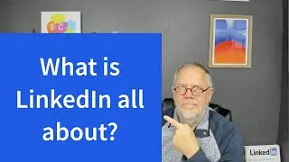 What is LinkedIn all about?