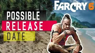 Far Cry 6 - Will Be Announced Soon | Possible Release Date | Gaming Desk