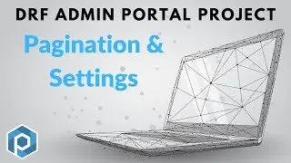 DRF Admin Portal: Configuring Pagination and Settings