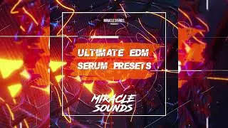 EDM Serum Presets (Ultimate Serum Presets)