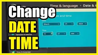 How to Change Date and Time on your Windows 11 PC (Settings Tutorial)