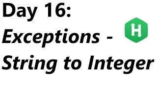 Hackerrank Day 16: Exceptions - String to Integer Solution - Java | Hackerrank 30 Days Of Code