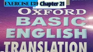 Oxford basic English translation chapter 21 Exercise 139