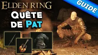 Quête de Pat l'Affranchi [Guide] - Elden Ring