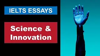 𝐈𝐄𝐋𝐓𝐒 Essay Topics | 𝐒𝐂𝐈𝐄𝐍𝐂𝐄 & 𝐈𝐍𝐍𝐎𝐕𝐀𝐓𝐈𝐎𝐍