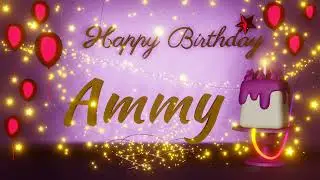 Ammy | Happy Birthday Song | Happy Birthday To You | Mother | Mama