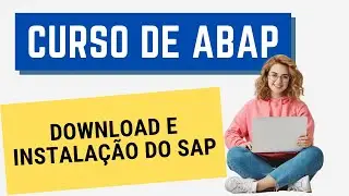 Curso ABAP 000: Como baixar e instalar o MiniSAP do Zero - Atualizado 16/04/2023
