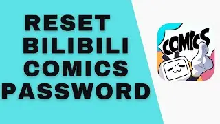 Reset Password Bilibili Comics | Recover Bilibili Account | Bilibili Comics